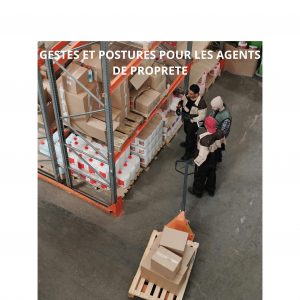 GESTES ET POSTURES POUR LES AGENTS DE PROPRETE