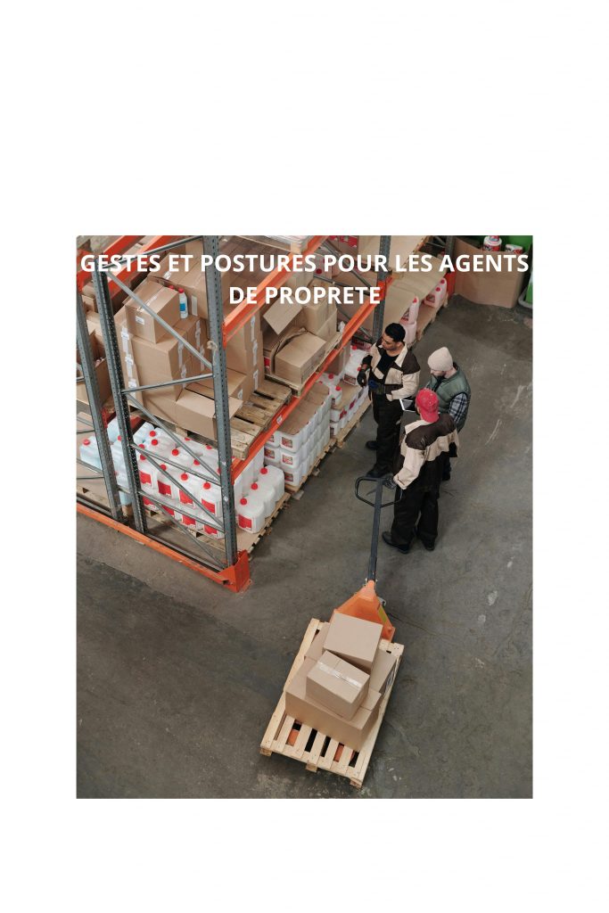 GESTES ET POSTURES POUR LES AGENTS DE PROPRETE